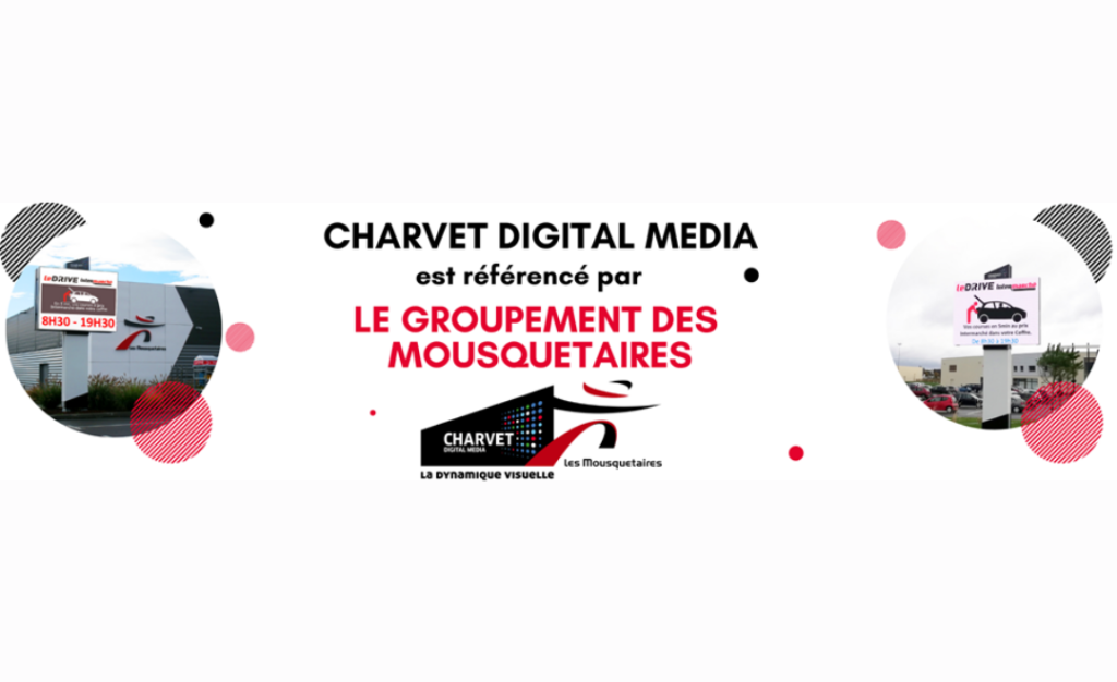 Charvet Digital Media référencé par le Groupement des Mousquetaires